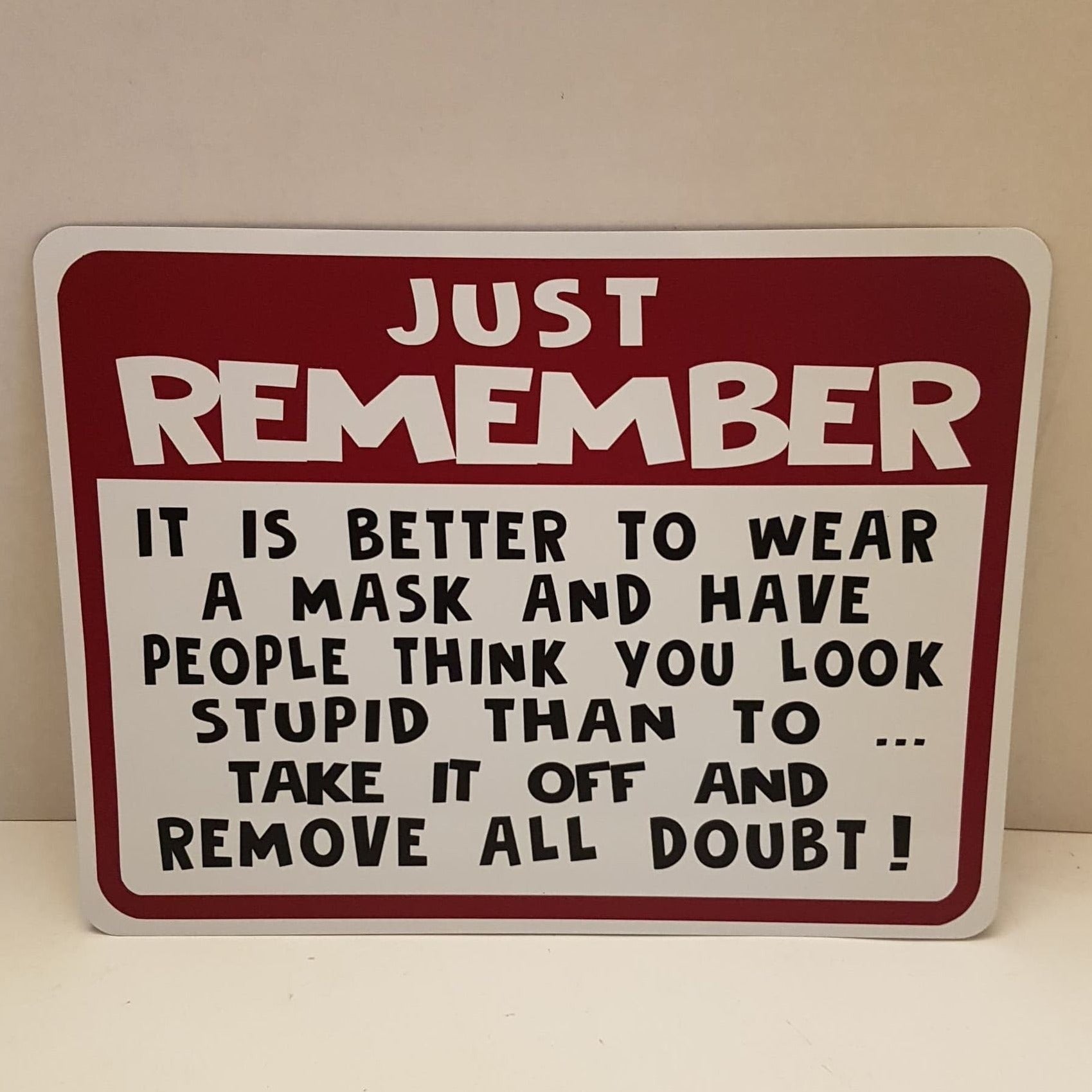 just remember its better to wear a mask...