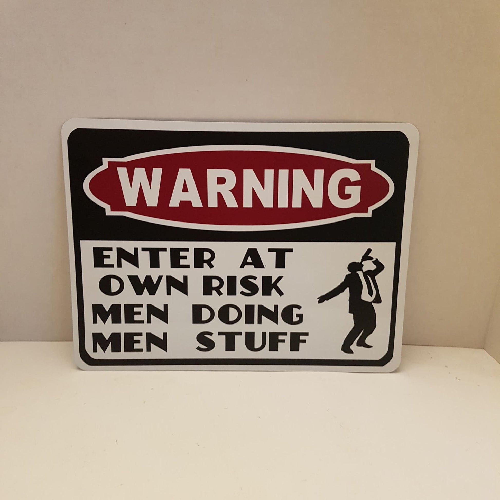 warning enter at own risk men doing men stuff
