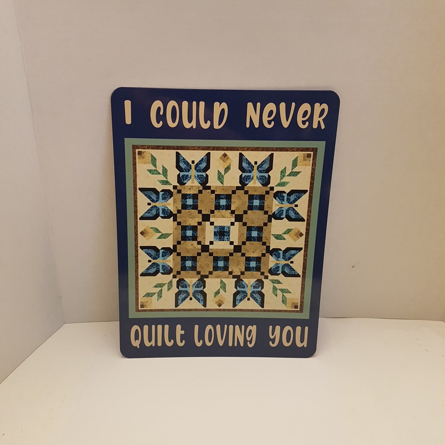 sign i could never quilt loving you folk art
