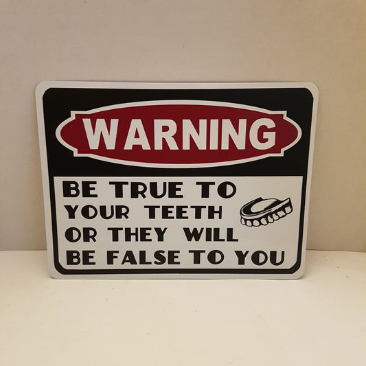 warning be true to your teeth or they will be false to you
