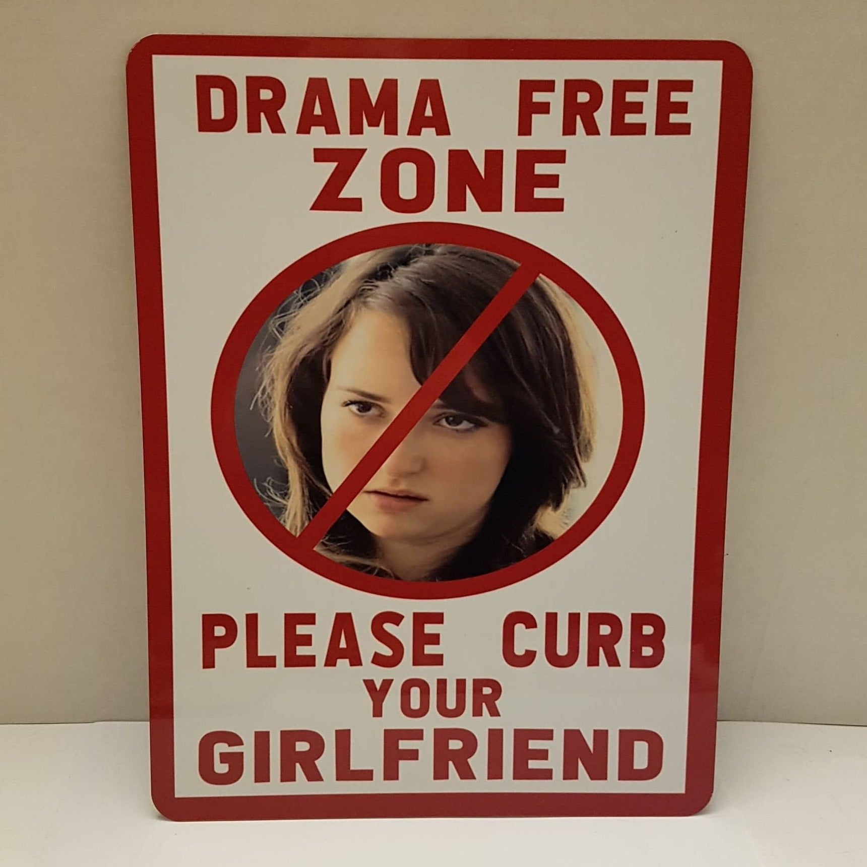 sign drama free zone please curb your girlfriend