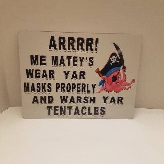 sign wear a mask! arrrr me matey's wear yar masks properly and warsh yar tentacles