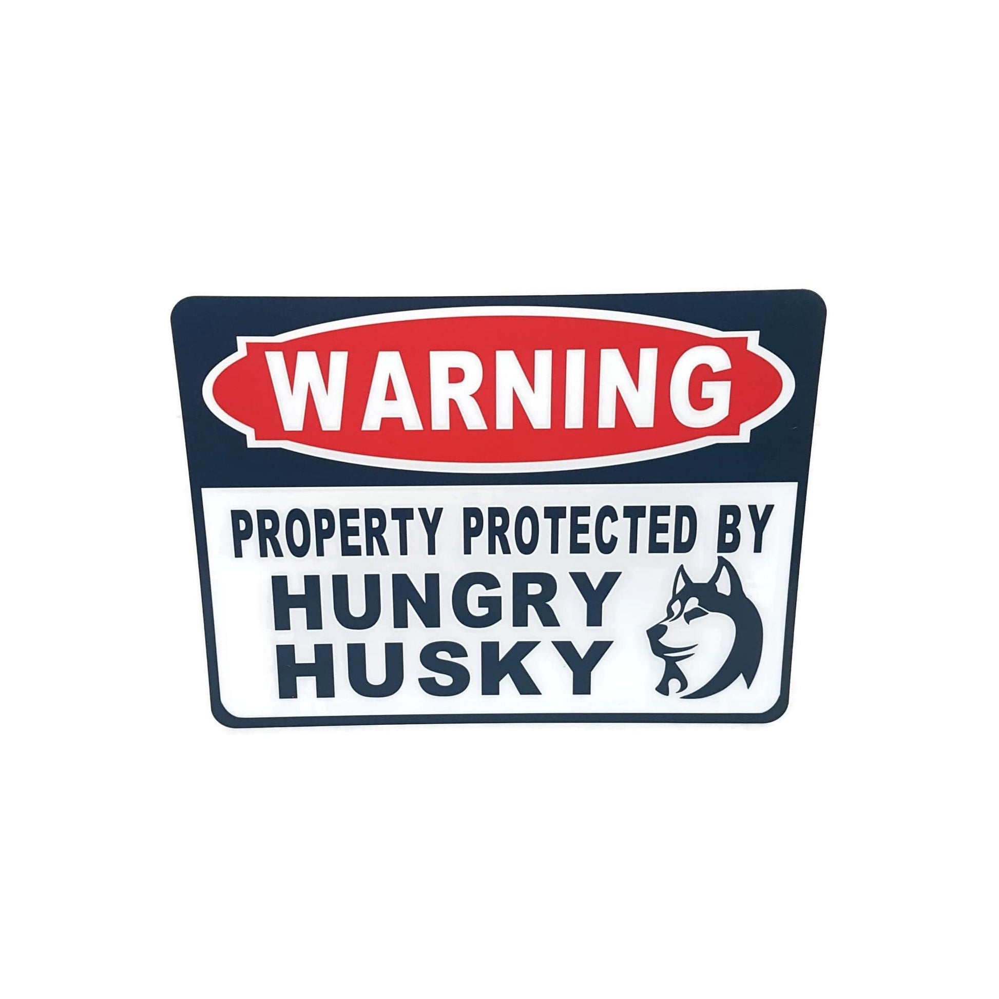 beware of dog sign  warning property protected by hungry husky