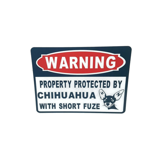 warning property protected by chihuahua with short fuze funny sign