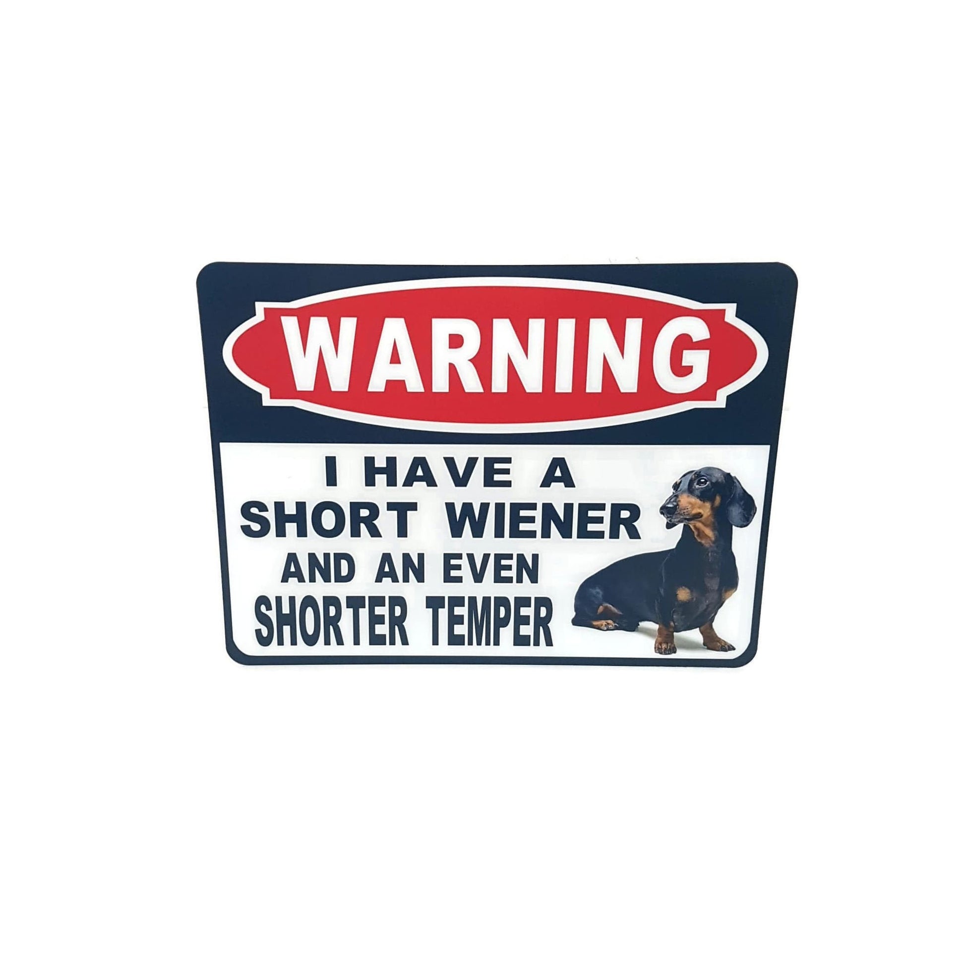 warning i have a short wiener and even a shorter temper  funny sign