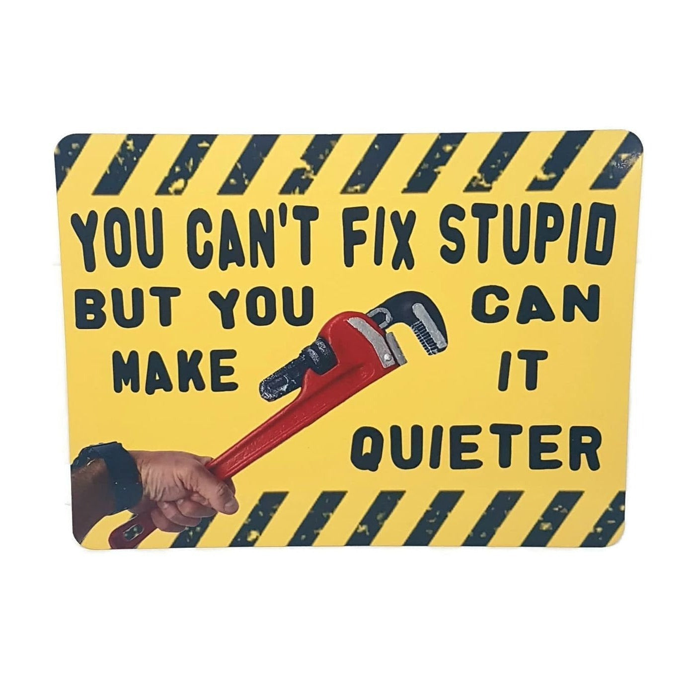 you can't fix stupid but you can make it quieter funny quote sign