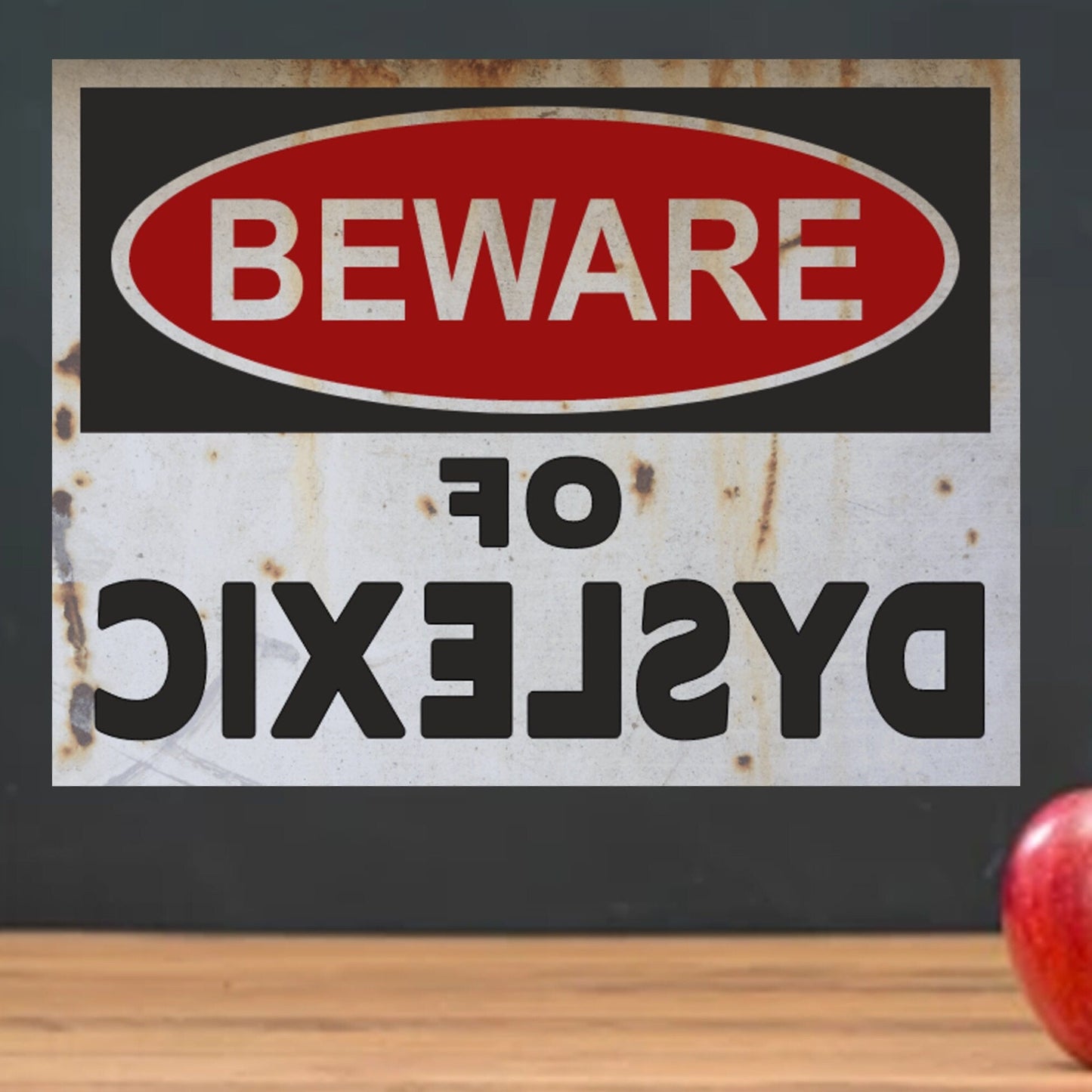 beware of dyslexic warning sign