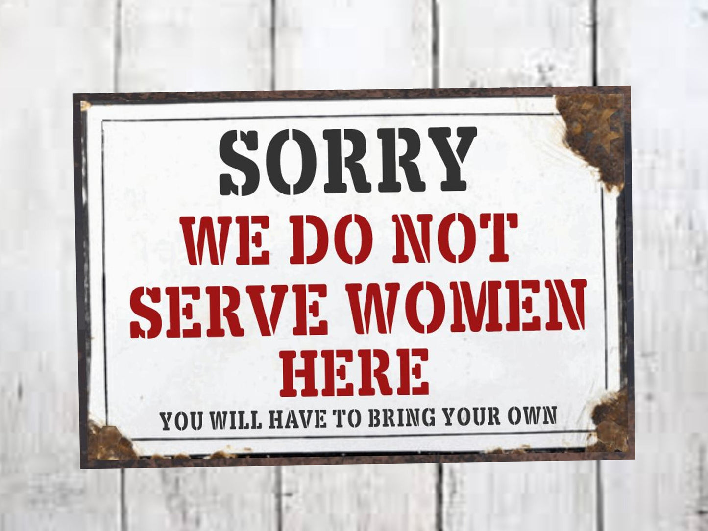 sorry sign we do not serve women bar decor man cave sign