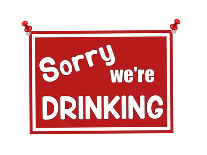 sorry we're drinking bar sign dorm room wall decor