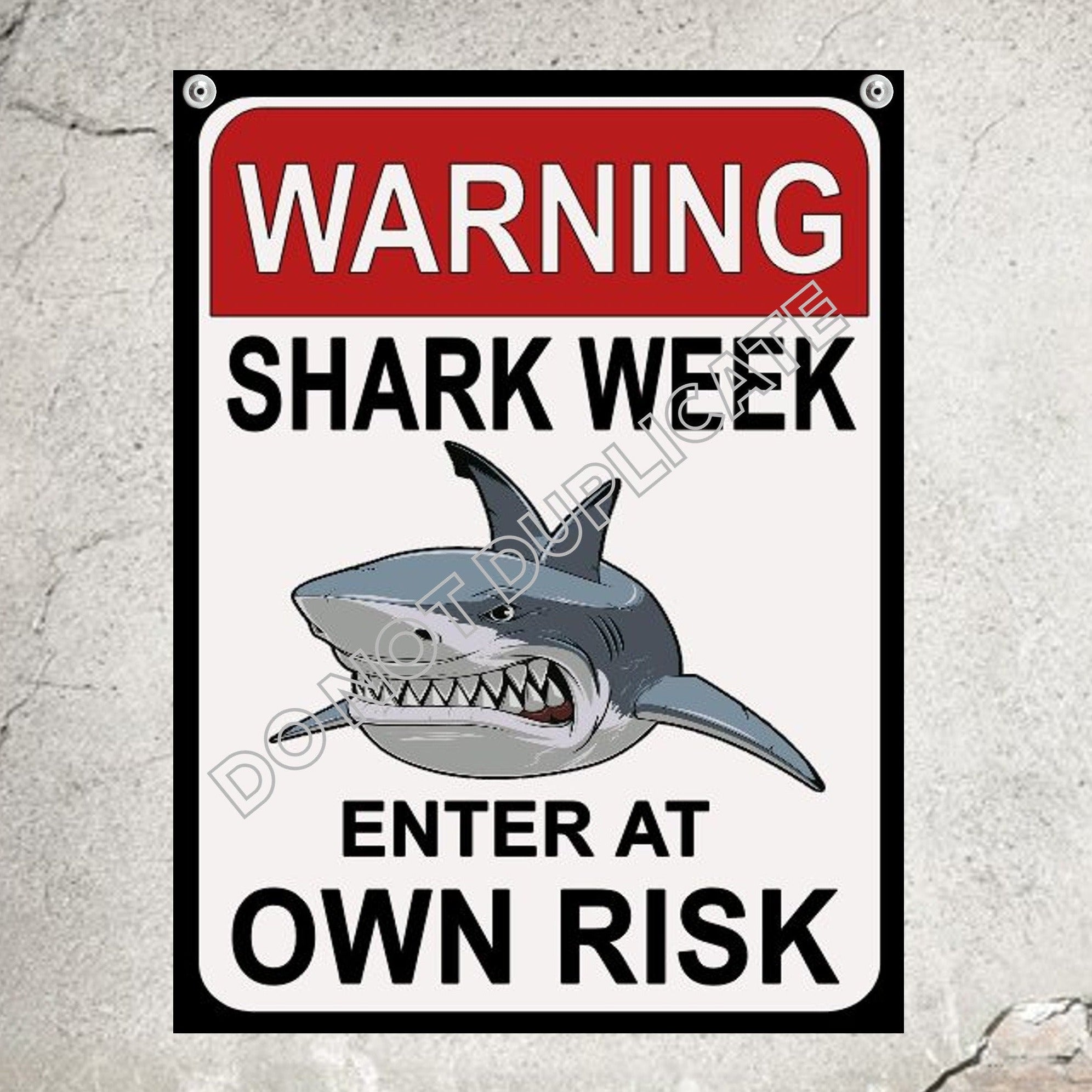 Warning Sign Shark Week Enter at Own Risk – Wainfleet Trading Post