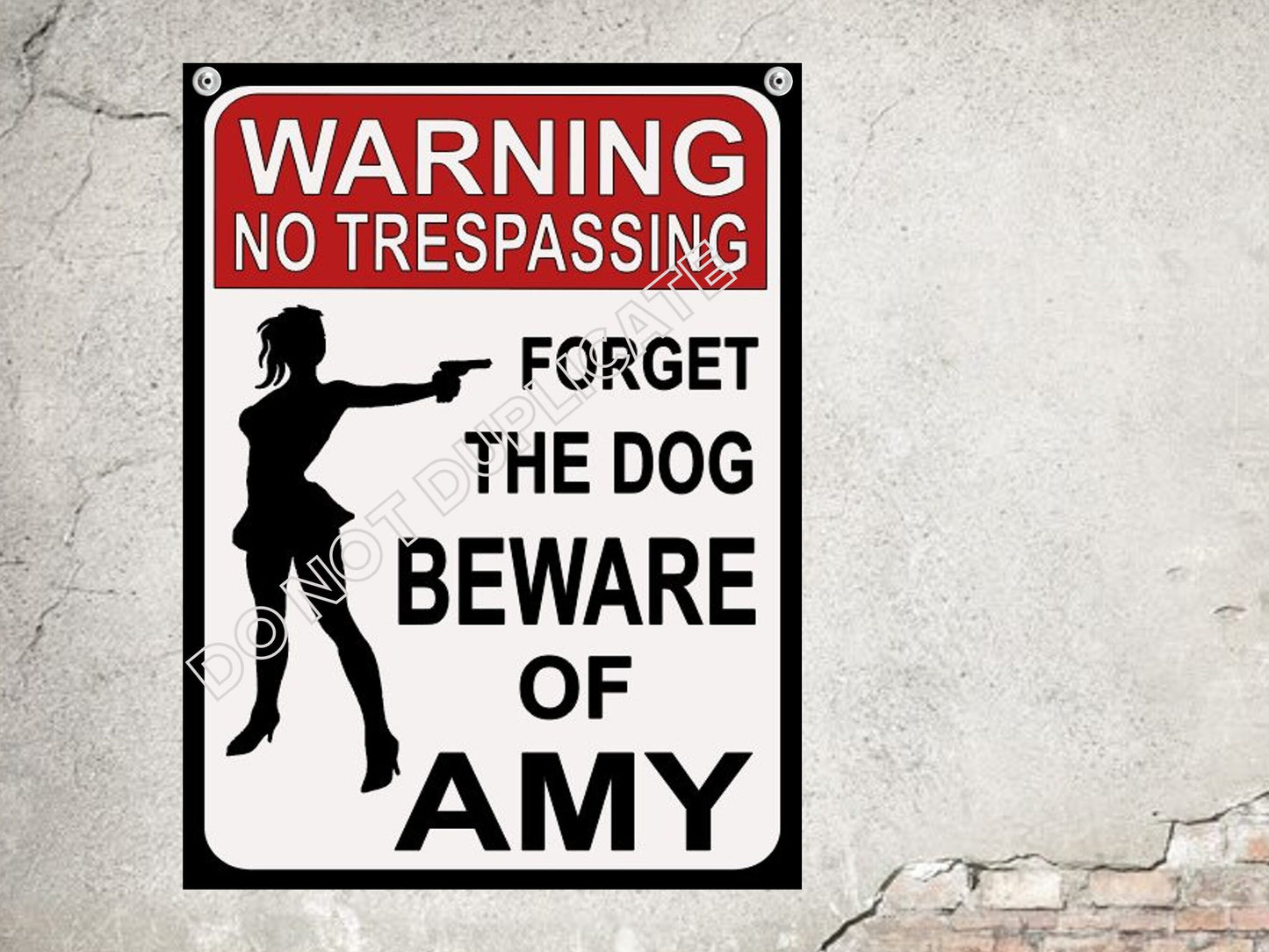warning no trespassing forget the the dog beware of wife add your own name