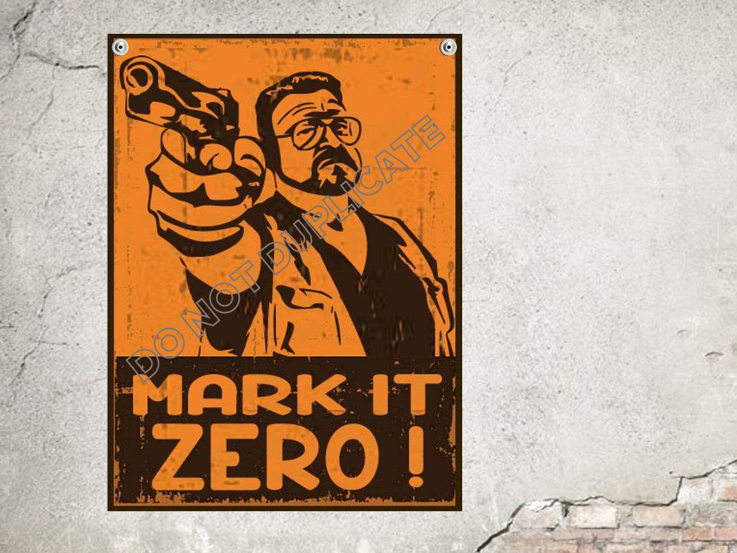 mark it zero the big lebowski walter sobchak sign