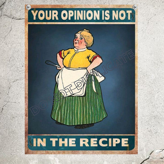 kitchen sign in my kitchen your opinion is not in the recipe personalized wall decor