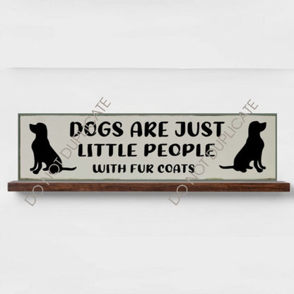 Be The Person Your Dog Thinks You Are Dog Sign
