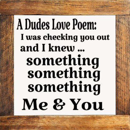 relationship mini signs mix & match original designs dudes love poem