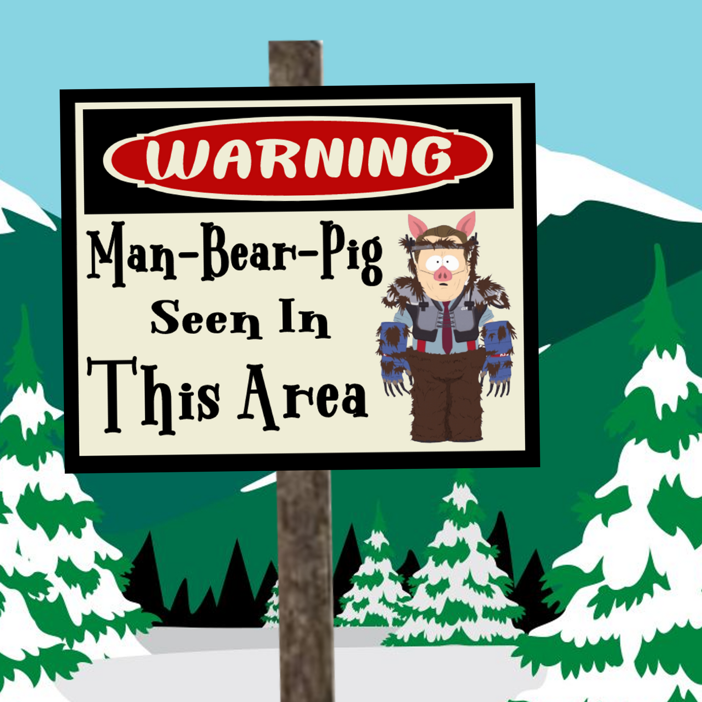 south park sign man bear pig warning sign large horizontal