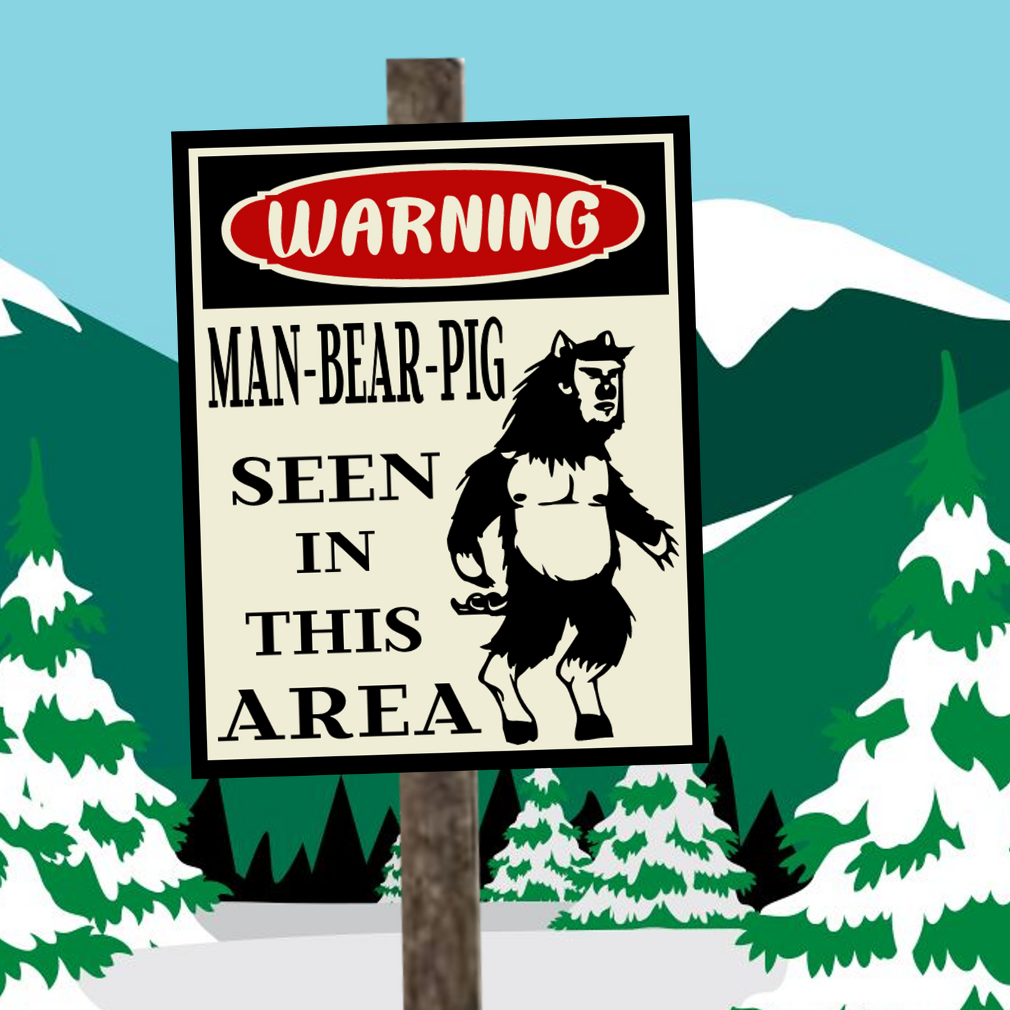 south park sign man bear pig warning sign large vertical