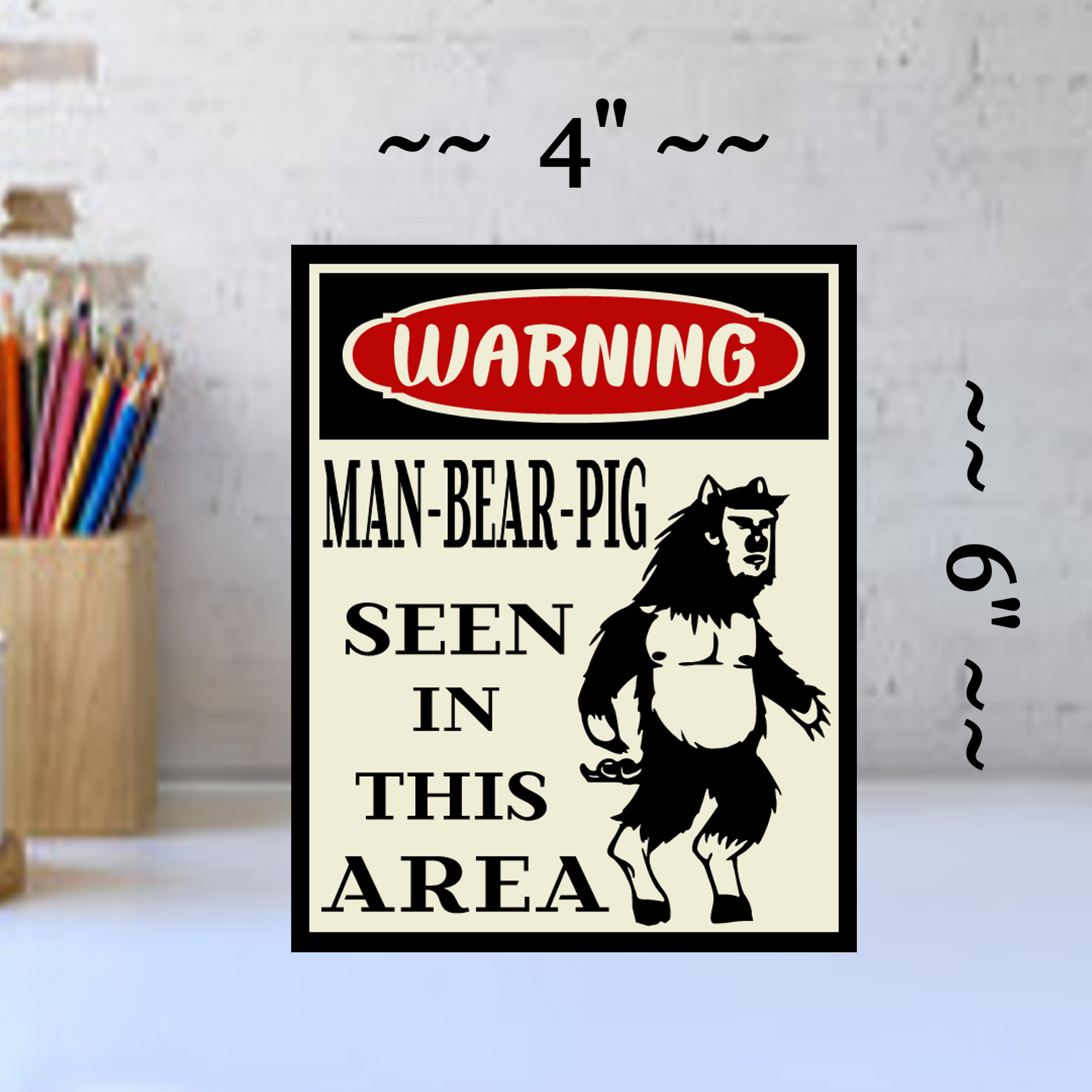 South Park Sign Man Bear Pig Warning Sign – Wainfleet Trading Post