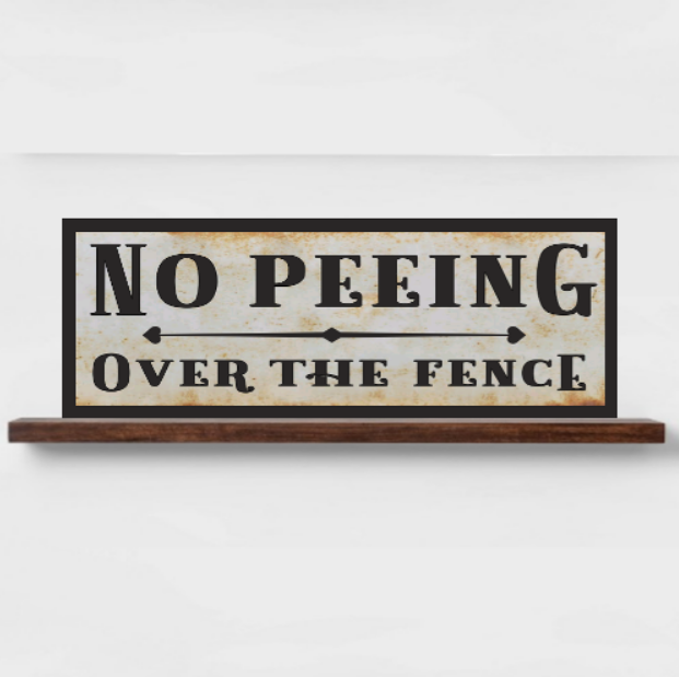 No Peeing Off The Deck Sign Cottage Decor