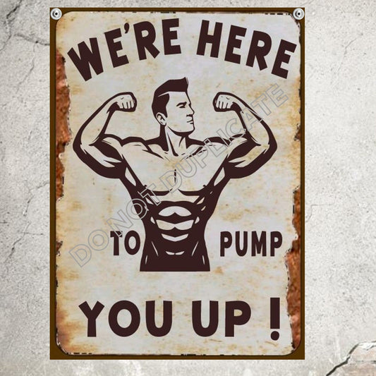 Body Building Muscles Sign We're Here To Pump You Up Gym Sign SNL