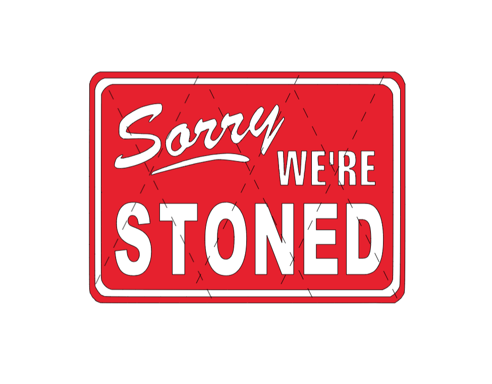 sign sorry we're stoned 420 themed décor