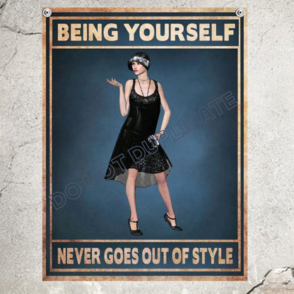 Motivational Sign Womans Rights Being Yourself  Never Goes Out Of Style